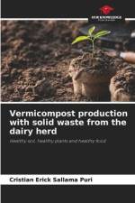 Vermicompost production with solid waste from the dairy herd af Cristian Erick Sallama Puri