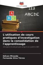 L'utilisation de cours pratiques d'investigation dans la consolidation de l'apprentissage af Edivan Miranda