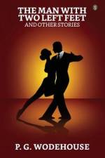 The Man With Two Left Feet And Other Stories af P. G. Wodehouse