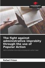 The fight against administrative improbity through the use of Popular Action af Rafael Frizon