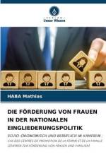 DIE FÖRDERUNG VON FRAUEN IN DER NATIONALEN EINGLIEDERUNGSPOLITIK af Haba Mathias