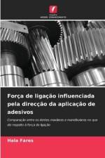 Força de ligação influenciada pela direcção da aplicação de adesivos af Hala Fares