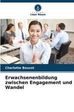 Erwachsenenbildung zwischen Engagement und Wandel af Charlotte Boucot