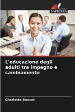 L'educazione degli adulti tra impegno e cambiamento af Charlotte Boucot