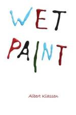 Wet Paint af Albert Klassen