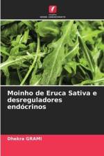 Moinho de Eruca Sativa e desreguladores endócrinos af Dhekra Grami