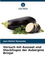 Versuch mit Aussaat und Stecklingen der Aubergine Brinjal af Jean Béthel Nzwambe
