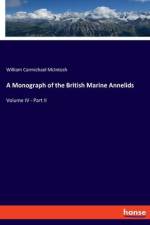 A Monograph of the British Marine Annelids af William Carmichael McIntosh