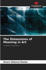 The Dimensions of Meaning in Art af Arturo Valencia Ramos