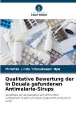 Qualitative Bewertung der in Douala gefundenen Antimalaria-Sirups af Miriette Linda Tchoukouan Nya