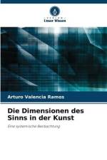 Die Dimensionen des Sinns in der Kunst af Arturo Valencia Ramos