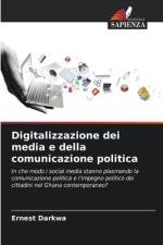Digitalizzazione dei media e della comunicazione politica af Ernest Darkwa