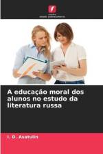 A educação moral dos alunos no estudo da literatura russa af I. D. Asatulin