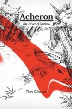 Acheron: The River of Sorrow af Theo Colinares