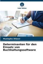 Determinanten für den Einsatz von Buchhaltungssoftware af Mustapha Atlassi