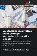 Valutazione qualitativa degli sciroppi antimalarici trovati a Douala af Miriette Linda Tchoukouan Nya