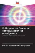 Politiques de formation continue pour les enseignants af Glaucia Susana Santin Strapasson
