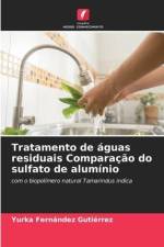 Tratamento de águas residuais Comparação do sulfato de alumínio af Yurka Fernández Gutiérrez