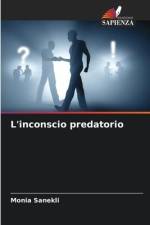 L'inconscio predatorio af Monia Sanekli