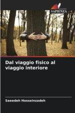 Dal viaggio fisico al viaggio interiore af Saeedeh Hosseinzadeh