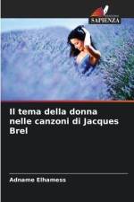 Il tema della donna nelle canzoni di Jacques Brel af Adname Elhamess