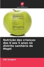 Nutrição das crianças dos 0 aos 5 anos no distrito sanitário de Mopti af Sidi Sangare