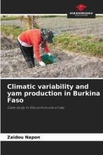 Climatic variability and yam production in Burkina Faso af Zaïdou Napon