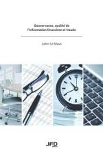 Gouvernance, qualité de l'information financière et fraude af Julien Le Maux