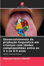 Desenvolvimento da produção linguística em crianças com idades compreendidas entre os 3 e os 8-9 anos af Mohamed Nasirou Busari
