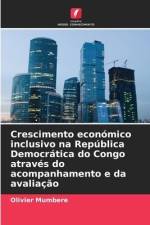 Crescimento económico inclusivo na República Democrática do Congo através do acompanhamento e da avaliação af Olivier Mumbere