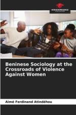 Beninese Sociology at the Crossroads of Violence Against Women af Aimé Ferdinand Atindéhou