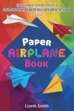 Paper Airplane Book af Lizeth Smith