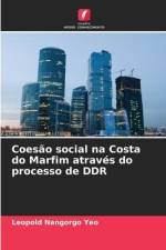 Coesão social na Costa do Marfim através do processo de DDR af Léopold Nangorgo Yéo