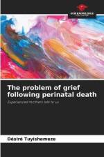 The problem of grief following perinatal death af Désiré Tuyishemeze