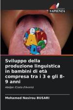 Sviluppo della produzione linguistica in bambini di età compresa tra i 3 e gli 8-9 anni af Mohamed Nasirou Busari