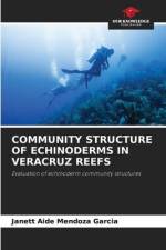 COMMUNITY STRUCTURE OF ECHINODERMS IN VERACRUZ REEFS af Janett Aide Mendoza Garcia