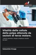 Vitalità delle cellule della polpa ottenuta da sezioni di terzo molare. af Sebastián Krupp