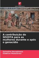 A contribuição do SEVOTA para as mulheres durante e após o genocídio af Sylvestre Havugimana