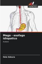 Mega - esofago idiopatico af Hela Gdoura