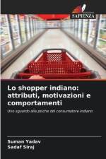 Lo shopper indiano: attributi, motivazioni e comportamenti af Suman Yadav