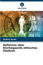 Reflexion über Kierkegaards ethisches Stadium af Nadine Sarah