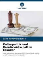 Kulturpolitik und Kreativwirtschaft in Ecuador af Carla Navarrete Núñez