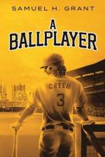 A Ballplayer af Samuel H. Grant