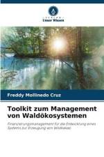 Toolkit zum Management von Waldökosystemen af Freddy Mollinedo Cruz
