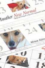 Another New Normal: Coping and caring for a dog with a degenerative condition af Miriam Valere