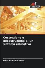 Costruzione e decostruzione di un sistema educativo af Hilda Graciela Pazos