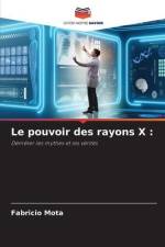 Le pouvoir des rayons X : af Fabricio Mota