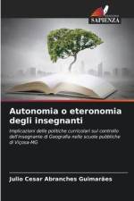 Autonomia o eteronomia degli insegnanti af Julio Cesar Abranches Guimarães