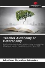 Teacher Autonomy or Heteronomy af Julio Cesar Abranches Guimarães