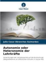 Autonomie oder Heteronomie der Lehrkräfte af Julio Cesar Abranches Guimarães